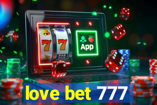 love bet 777